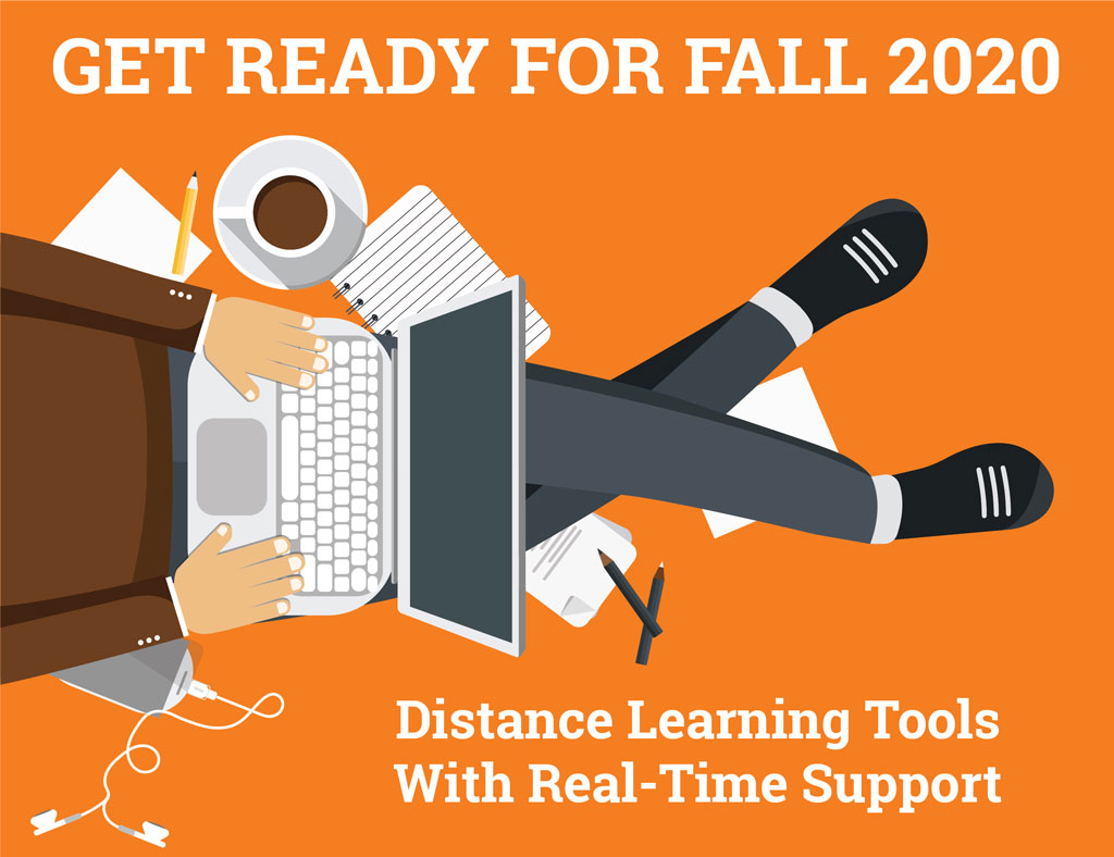 Get ready for fall 2020 distance learning tools with real-time support
